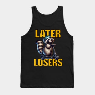 Later Losers Tank Top